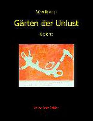 Gärten der Unlust de Ro Willaschek