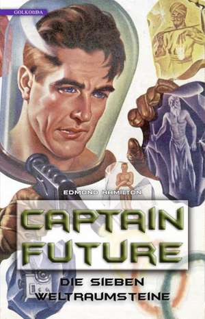 Captain Future 5: Die sieben Weltraumsteine de Edmond Hamilton