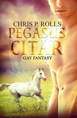 Pegasuscitar: Auf magischen Schwingen de Chris P. Rolls