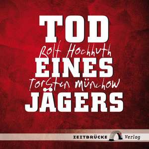 Tod eines Jägers de Rolf Hochhuth