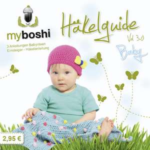 myboshi Häkelguide Vol. 3.0 Baby de Stiliana Doynova