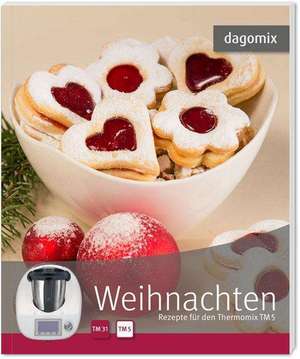 dagomix Weihnachten. Rezepte für den Thermomix TM5 de Gabriele Dargewitz