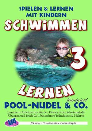 Schwimmen lernen 03. Pool-Nudel & Co. Laminiert de Veronika Aretz