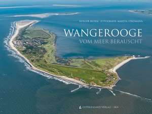 Wangerooge vom Meer berauscht de Holger Bloem