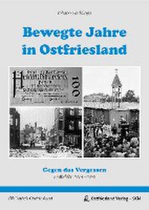 Bewegte Jahre in Ostfriesland de Johann Haddinga