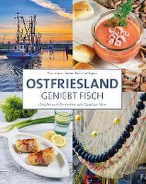 Ostfriesland genießt Fisch de Karin Kramer