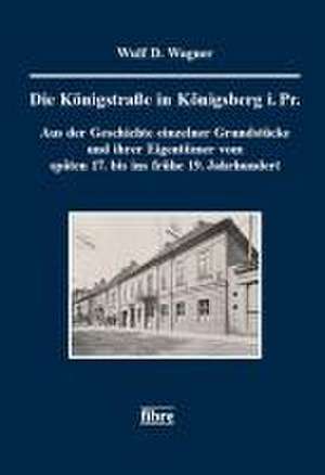 Die Königstraße in Königsberg i. Pr. de Wulf. D. Wagner