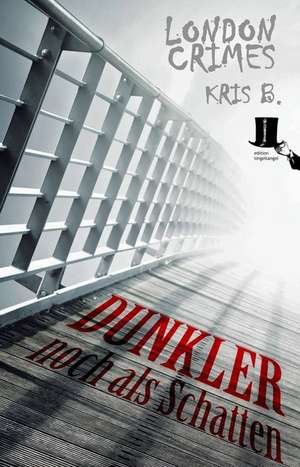 Dunkler noch als Schatten de Kris B.