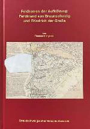 Feldherren der Aufklärung: Ferdinand von Braunschweig und Friedrich der Große de Thomas Klingebeil