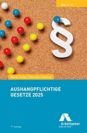 Aushangpflichtige Gesetze 2025 de BDA I Bundesvereinigung der Deutschen Arbeitgeberverbände