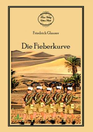 Die Fieberkurve de Friedrich Glauser