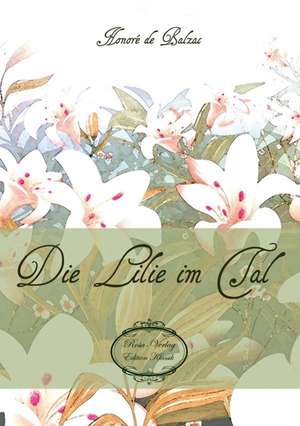 de Balzac, H: Lilie im Tal