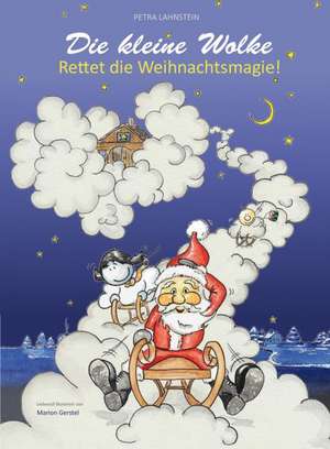 Die kleine Wolke 03. Rettet die Weihnachtsmagie de Petra Lahnstein