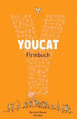 YOUCAT Firmbuch de Bernhard Meuser