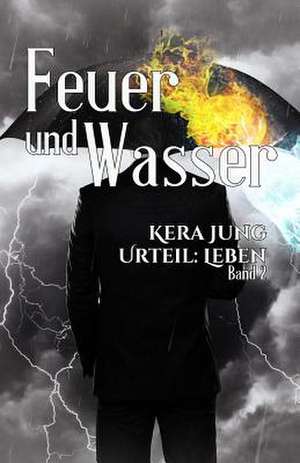 Feuer Und Wasser de Jung, Kera