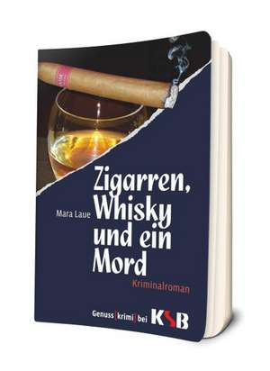 Zigarren, Whisky und ein Mord de Mara Laue