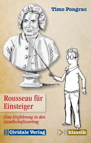 Rousseau für Einsteiger de Timo Pongrac