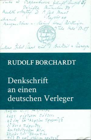 Denkschrift an einen deutschen Verleger de Rudolf Borchardt