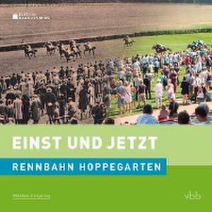 Einst und Jetzt - Rennbahn Hoppegarten de Kai Hildebrandt