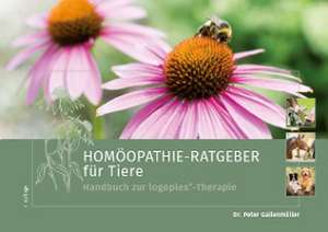 HOMÖOPATHIE-RATGEBER für Tiere de Peter Gallenmüller