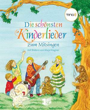 TING: Die schönsten Kinderlieder zum Mitsingen de Maja Wagner