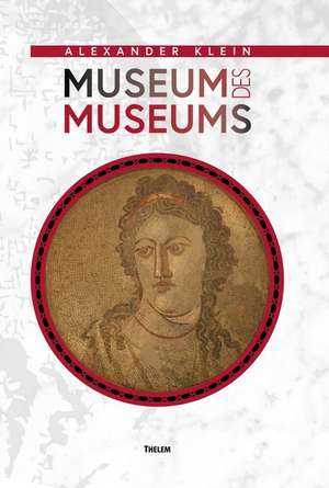 Museum des Museums de Alexander Klein