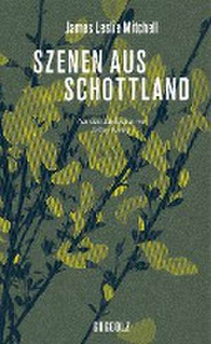 Szenen aus Schottland de James Leslie Mitchell