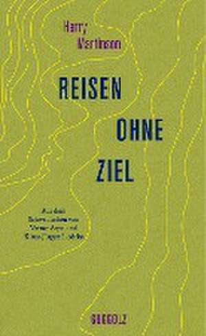 Reisen ohne Ziel de Harry Martinson