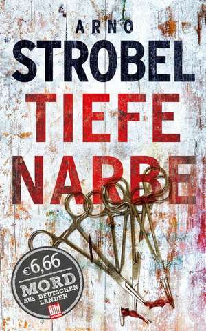 Tiefe Narbe de Arno Strobel