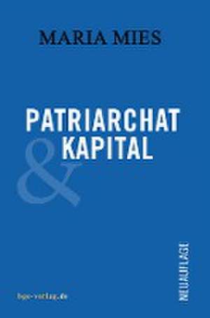 Patriarchat und Kapital de Maria Mies