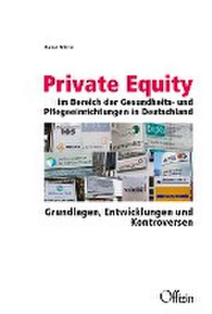 Private Equity im Bereich der Gesundheits- und Pflegeeinrichtungen in Deutschland de Rainer Bobsin