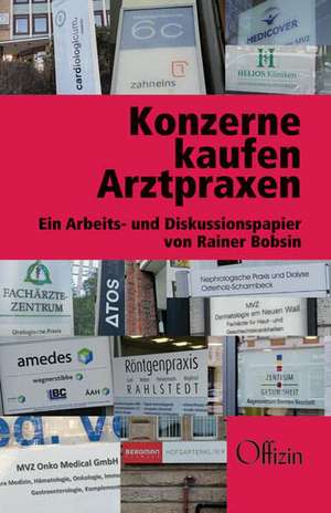 Konzerne kaufen Arztpraxen de Rainer Bobsin