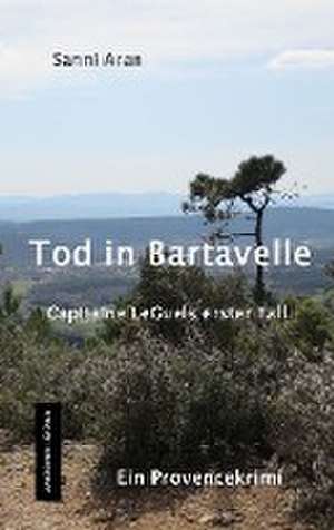 Tod in Bartavelle de Sanni Aran