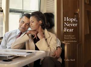 Hope, Never Fear de Callie Shell