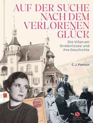 Die Villen am Griebnitzsee und ihre Geschichte de Christoph Partsch