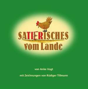 SaTierisches vom Lande de Anke Vogt