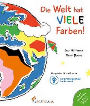 Die Welt hat viele Farben! de Leo Hoffmann