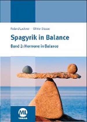 Spagyrik in Balance - Band 2: Hormone in Balance de Roland Lackner