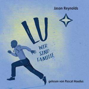 Lu - Wir sind Familie de Jason Reynolds