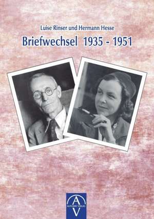 Luise Rinser und Hermann Hesse, Briefwechsel 1935-1951 de Luise Rinser