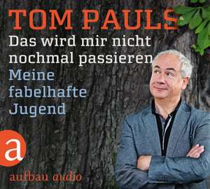 Das wird mir nicht nochmal passieren de Tom Pauls