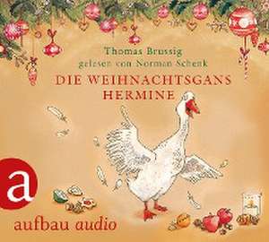 Die Weihnachtsgans Hermine de Thomas Brussig