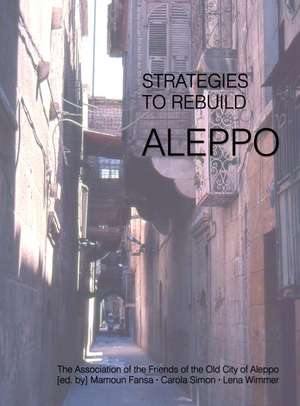 Strategies to rebuild Aleppo de Mamoun Fansa