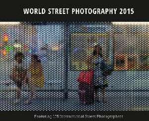 World Street Photography 2015 de Gido Carper