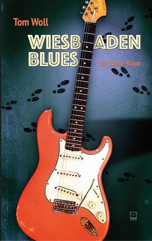 Wiesbaden Blues de Tom Woll