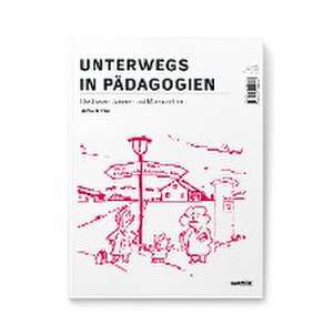 Unterwegs in Pädagogien de Michael Fink