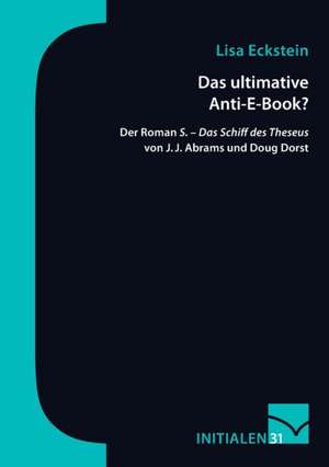 Das ultimative Anti-E-Book? de Lisa Eckstein