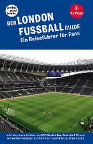 Der LONDON FUSSBALL Guide de Christoph Beutenmüller