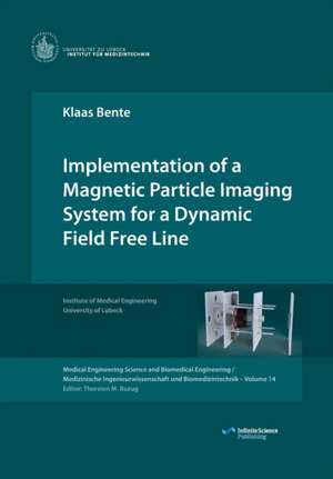 Bente, K: Implementation of a Magnetic Particle Imaging Syst