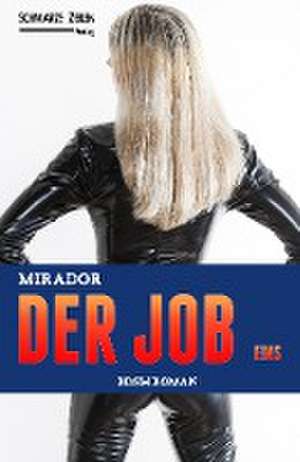 Der Job - Eins de Mirador